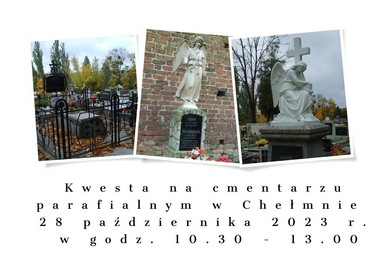 Jubileuszowa kwesta na cmentarzu parafialnym w Chełmnie