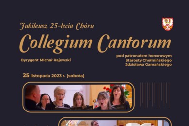Jubileuszowy koncert Chóru Collegium Cantorum z Chełmna [PROGRAM]