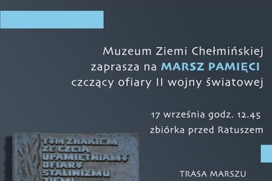 Muzeum w Chełmnie zaprasza na Marsz Pamięci