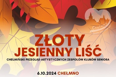 Złoty Jesienny Liść w Chełmnie. Seniorzy wychodzą na scenę