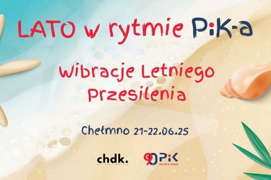 Imprezą Wibracje Letniego Przesilenia rozpoczniemy sezon wakacyjny w Chełmnie
