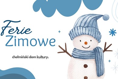 Ferie bez nudy w Chełmnie [PROGRAM ZAJĘĆ W CHDK]